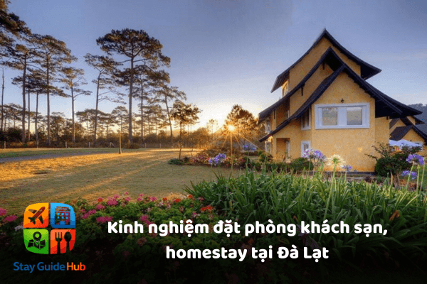 Trọn Bộ Kinh Nghiệm Đặt Phòng Đà Lạt Không Lo “Cháy Ví” & Tránh Cú Lừa (2026)