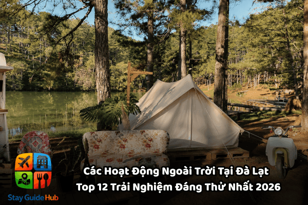 Các Hoạt Động Ngoài Trời Tại Đà Lạt – Top 12 Trải Nghiệm Đáng Thử Nhất 2026